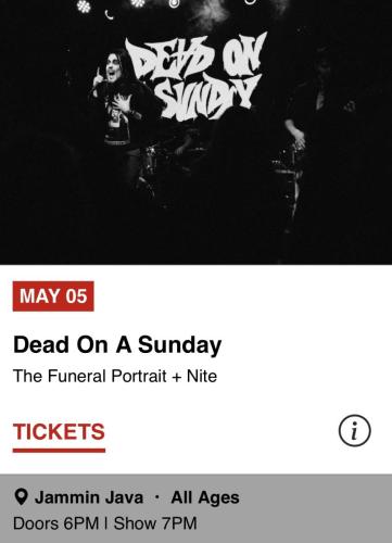 2024.05.05 Dead O n A Sunday with Funeral Portrait and Nite